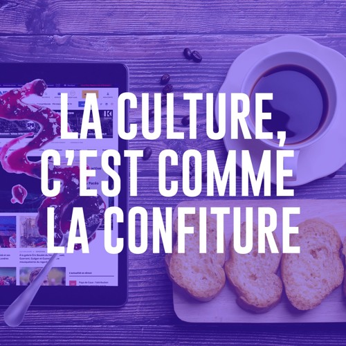La Culture C Est Comme La Confiture By Paris Normandie