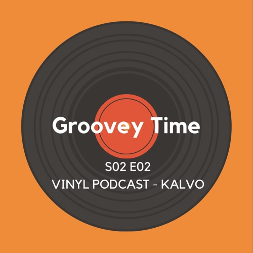 S02 E02  Groovey Time - Kalvø's Vinyl Session