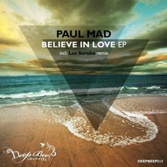 Paul Mad - Belive In Love (Los Suruba Remix)