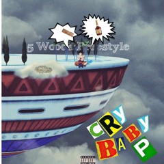 CryBaby P x 5 WOODS Freestyle