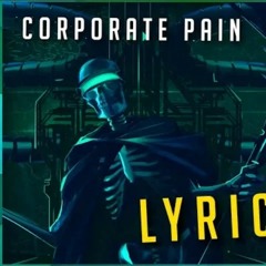Iris -  Corporate Pain (Lyric Video)