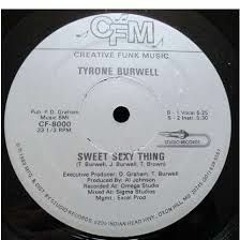 TYRONE BURWELL -- Sweet sexy thing