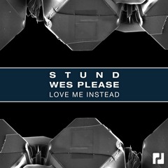 STUND, Wes Please - Love Me Instead - Out Nov 1