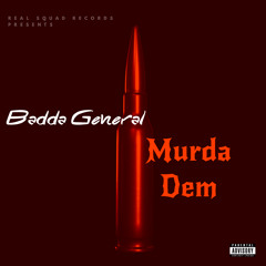 Badda General - Murda Dem (Rough Corduroy Riddim)