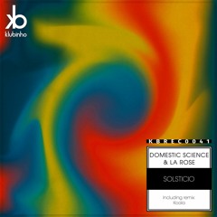 KBREC0041 - Domestic Science & La Rose - Solsticio (Koala Remix)