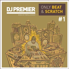 Dj Premier MixTape #1 - Only Beat & Scratch - by FratelloBeatz