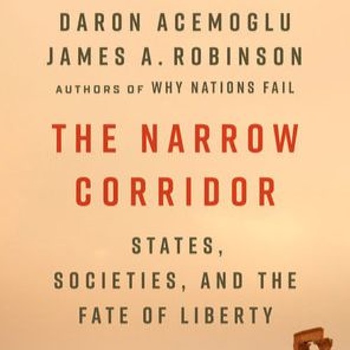 "The Narrow Corridor": Professor Daron Acemoglu