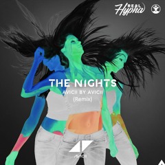 Avicii - The Nights (Real Hypha Remix)