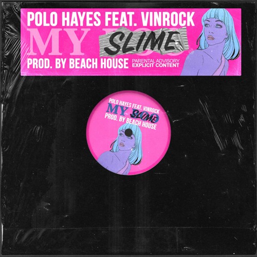 My Slime (My Boo) feat. Vinrockk (Prod. By Beach House)