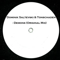 Dominik Saltevski & Tonschaden - Demons (Original Mix) MASTER [FREE DOWNLOAD]