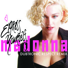 Express Yourself (Dubtronic Respect Remix Instrumental)