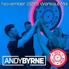 Andy Byrne - November 2019 Workout Mix