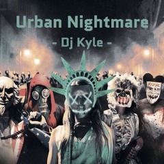 Urban Nightmare - Dj Kyle