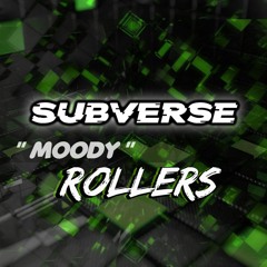 MOODY ROLLERS MIX BY SUBVERSE (Free download)