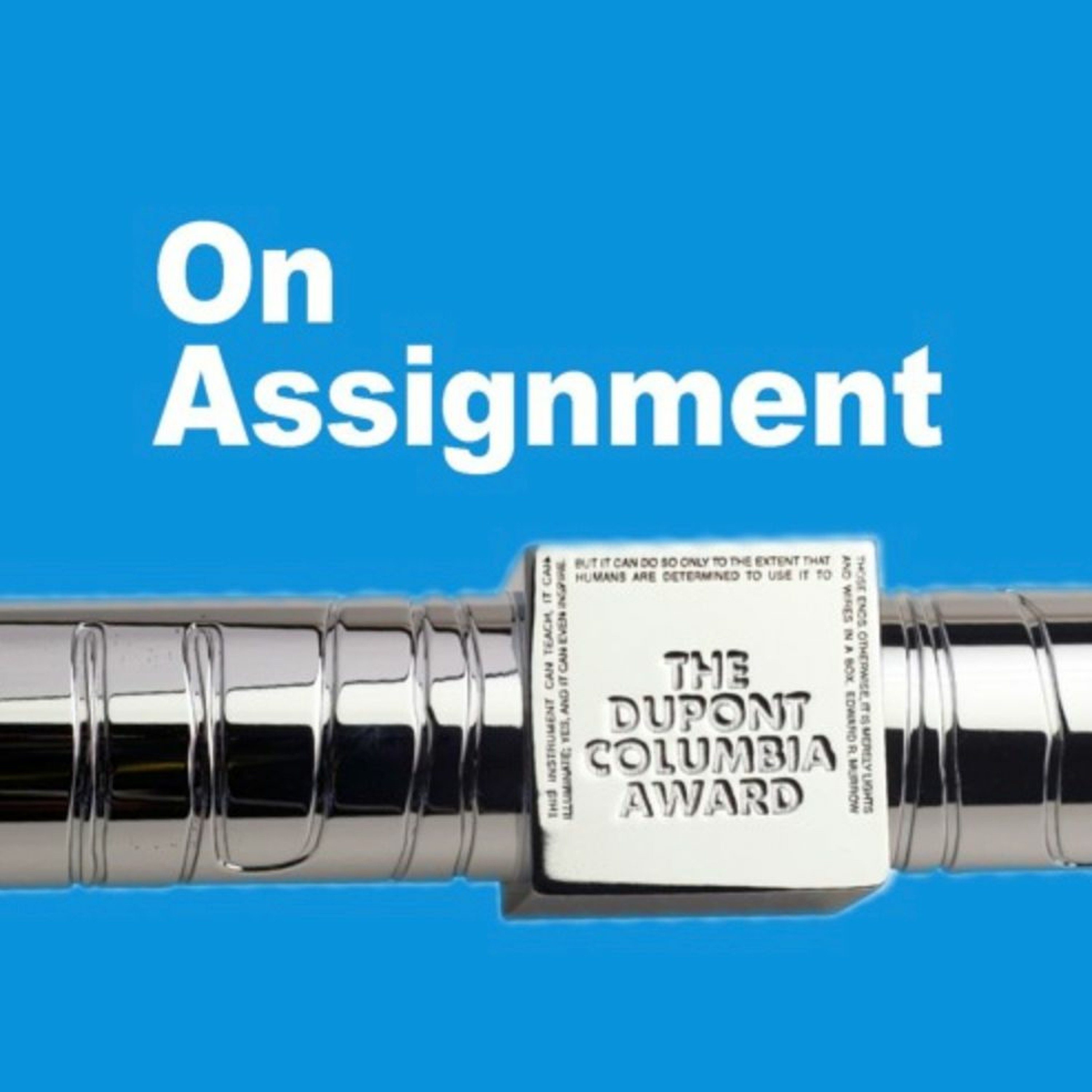 On Assignment - From the duPont-Columbia Awards
