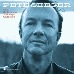 Pete Seeger - Joe Hill (Outtake from Smithsonian Acetate 488)
