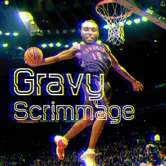 Gravy - Scrimmage