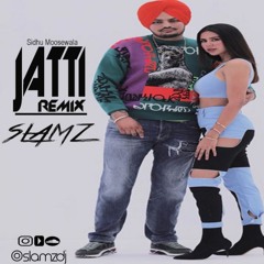 JATTI REMIX | SIDHU MOOSEWALA | SLAMZ |