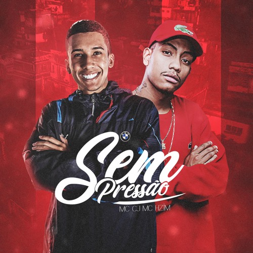 MC Hzim E MC CJ - Sem Pressão