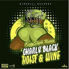 120- Hoist & Wine - KvngSteph Remix[Baila Baila Beat]