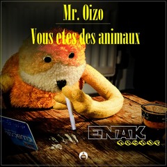 Mr. Oizo - 'Vous Etes Des Animaux' (ENAK Mashup) | [FreeDownload]