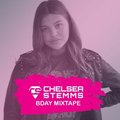Chelsea Stemms Bday mixtape