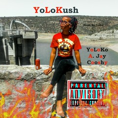 YoLoKush - YoLoKo, AJay, Cooshy [Prod. By LoKo]