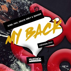 ZORD, Hax, Grace Grey & Zenger - My Back (Original Mix)