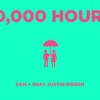 Download 10,000 Hours - Dan + Shay & Justin Bieber 10,000 Hours - Dan + Shay & Justin Bieber