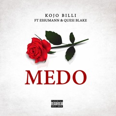 Kojo Billi X Essumann X Quesi Blake - Medo (prod. By Kojo Billi).wave