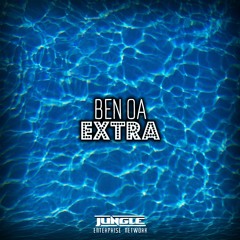 JENCL03: Ben Oa - Extra (Original Mix) [JUNGLE Enterprise Classics]