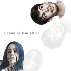 a xanny on time {flip}