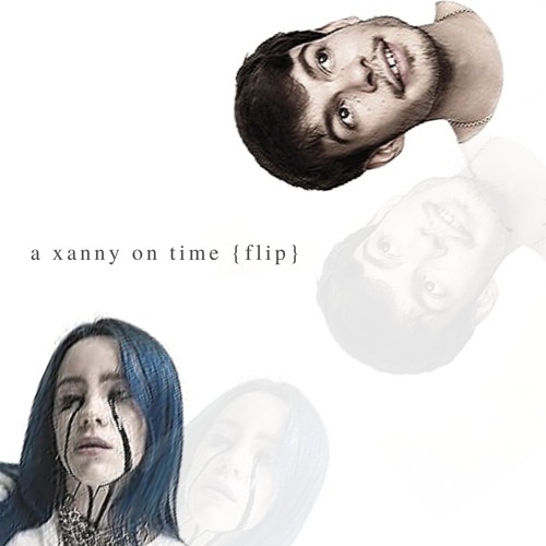 a xanny on time {flip}
