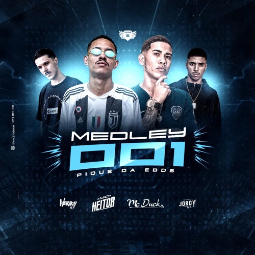 MEDLEY 001 - MC'S HEITOR E DUCK ( DJ WERIKY & JORDY LUIZ )