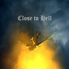 Close to Hell