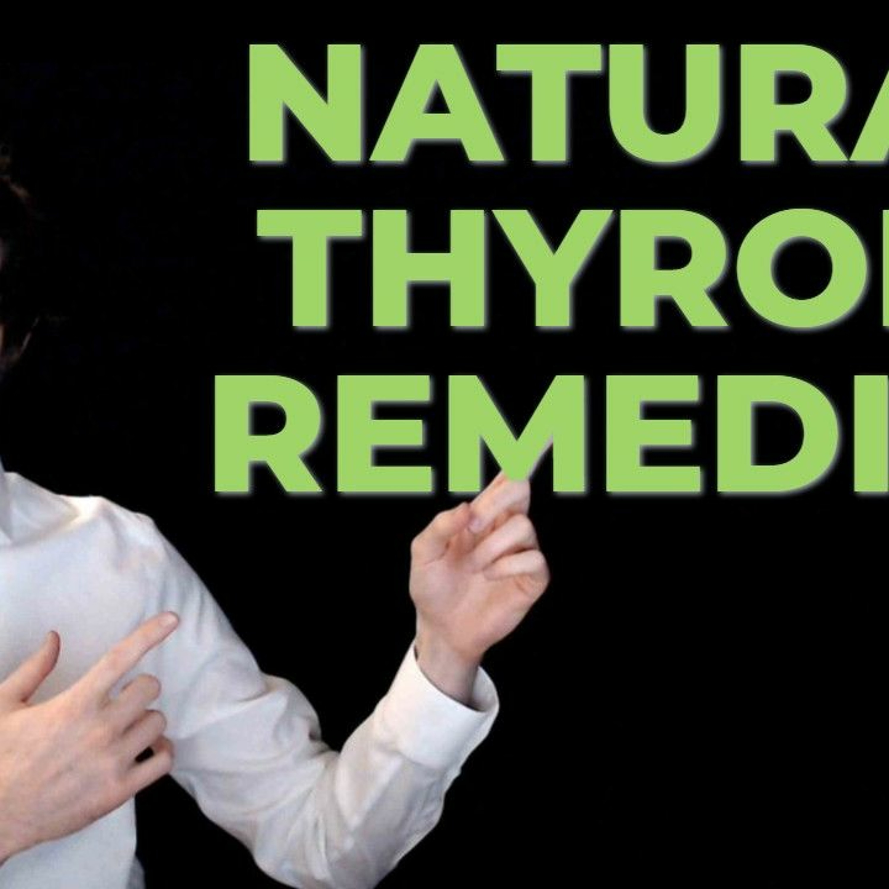Natural thyroid remedies that work and that you can use at home