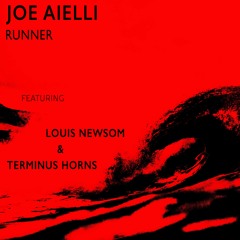 Runner (feat. Louis Newsom and Terminus Horns)