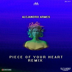 Meduza - Piece of your heart (Alejandro Armes Remix)FREE DOWNLOAD