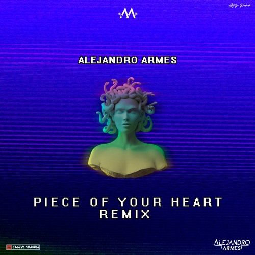 Stream Meduza - Piece of your heart (Alejandro Armes Remix)FREE DOWNLOAD by  Alejandro Armes 🌴 | Listen online for free on SoundCloud