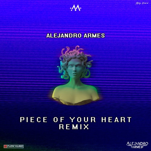 Meduza - Piece of your heart (Alejandro Armes Remix)FREE DOWNLOAD
