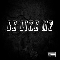 Be Like Me Prod. by Hollo
