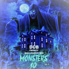 Monsters VOL.10 Mixed By Dub Frenzy