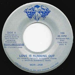 WOR-JAM -- Love is running out