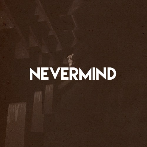 Nevermind