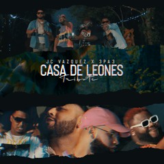 3 PA 3 X Jc Vazquez Casa De Leones Tribute