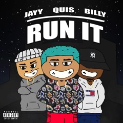 Run It Ft. Jayy & Billy