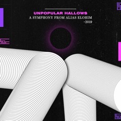 -Unpopular Hallows -ALIAS ELOHIM - 2019 -