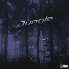 Jungle- ft Jah x Kai