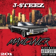 J-$teez - Maneuver (201 EXCLUSIVE)