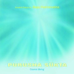 Cosmic Being Mantra Chant (Purusha Sukta)
